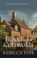 Rebecca Tope - Blood in the Cotswolds - 9780749021351 - V9780749021351