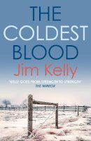 Jim Kelly - The Coldest Blood: The gripping mystery series set against the Cambridgeshire fen (Dryden Mysteries 4) - 9780749030452 - 9780749030452