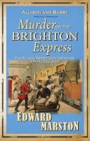Edward Marston - Murder on the Brighton Express (Railway Detective 5) - 9780749079147 - V9780749079147