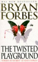 Bryan Forbes - The Twisted Playground - 9780749310882 - KLN0006323