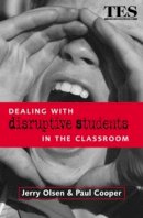 Cooper - Dealing with Disruptive Students in the Classroom - 9780749431327 - V9780749431327