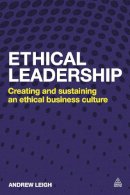 Andrew Leigh - Ethical Leadership: Creating and Sustaining an Ethical Business Culture - 9780749469566 - V9780749469566