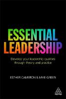 Esther Cameron - Essential Leadership: Develop Your Leadership Qualities Through Theory and Practice - 9780749477400 - V9780749477400
