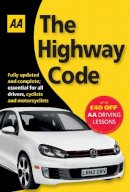 Aa Publishing - AA The Highway Code: Essential for All Drivers (Aa Driving Test) - 9780749552572 - V9780749552572