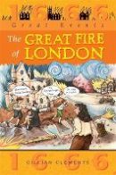 Gillian Clements - The Great Fire of London - 9780749642518 - V9780749642518