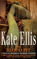 Kate Ellis - The Blood Pit: A Wesley Peterson Murder Mystery (The Wesley Peterson Murder Mysteries) - 9780749908812 - V9780749908812