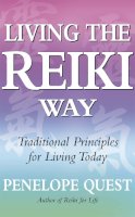 Penelope Quest - Living the Reiki Way: Traditional Principles for Living Today - 9780749929336 - V9780749929336