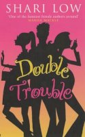 Shari Low - Double Trouble - 9780749934194 - KRF0031210