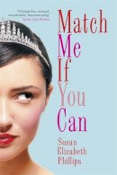 Susan Elizabeth Phillips - Match Me If You Can: Number 6 in series (Chicago Stars Series) - 9780749936792 - V9780749936792