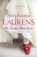 Stephanie Laurens - The Truth About Love - 9780749937270 - V9780749937270