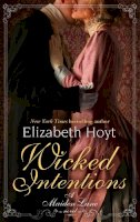 Elizabeth Hoyt - Wicked Intentions: Number 1 in series - 9780749954550 - V9780749954550