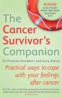 Lucy Atkins - The Cancer Survivor´s Companion: Practical ways to cope with your feelings after cancer - 9780749954901 - V9780749954901