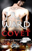 J. R. Ward - Covet: Number 1 in series - 9780749955588 - V9780749955588