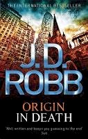 J. D. Robb - Origin In Death: 21 - 9780749957438 - V9780749957438
