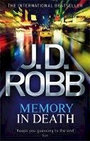 J. D. Robb - Memory In Death: 22 - 9780749957445 - V9780749957445