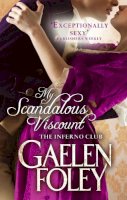 Gaelen Foley - My Scandalous Viscount: Number 5 in series - 9780749957469 - V9780749957469