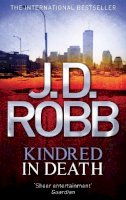 J. D. Robb - Kindred In Death - 9780749959005 - V9780749959005