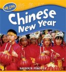 Saviour Pirotta - We Love Festivals: Chinese New Year - 9780750259705 - 9780750259705