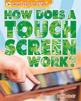Leon Gray - High-Tech Science: How Does a Touch Screen Work? - 9780750290814 - V9780750290814