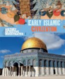 Claudia Martin - The History Detective Investigates: Early Islamic Civilization - 9780750294225 - V9780750294225