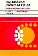 L D Landau - The Classical Theory of Fields: Volume 2 - 9780750627689 - V9780750627689