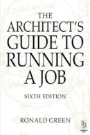 Ronald Green - Architect´s Guide to Running a Job - 9780750653435 - V9780750653435