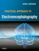 Mark H. Libenson - Practical Approach to Electroencephalography - 9780750674782 - V9780750674782