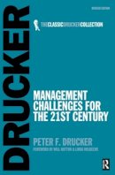 Peter F. Drucker - Management Challenges for the 21st Century - 9780750685092 - V9780750685092