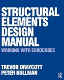 Trevor Draycott - Structural Elements Design Manual: Working with Eurocodes - 9780750686686 - V9780750686686