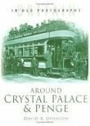 David R Johnson - Around Crystal Palace and Penge - 9780750931243 - V9780750931243