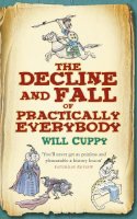 Will Cuppy - The Decline and Fall of Practically Everybody - 9780750932042 - V9780750932042