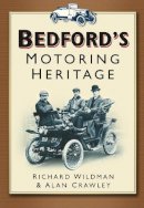 Richard Wildman - Bedford's Motoring Heritage - 9780750932226 - V9780750932226