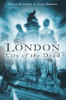 David Brandon - London: City of the Dead - 9780750946339 - V9780750946339