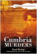 Paul Heslop - Cumbria Murders - 9780750947480 - V9780750947480