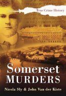Nicola Sly - Somerset Murders - 9780750947954 - V9780750947954