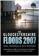 Thomas Gill - Gloucestershire Floods 2007 - 9780750949460 - V9780750949460