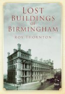 Roy Thornton - Lost Buildings of Birmingham - 9780750950992 - V9780750950992