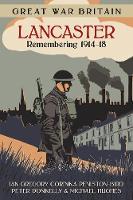 Ian Gregory - Great War Britain Lancaster: Remembering 1914-18 - 9780750968256 - V9780750968256
