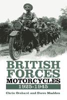 Chris Orchard - British Forces Motorcycles 1925-1945 - 9780750970235 - V9780750970235