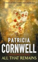Patricia Cornwell - All That Remains - 9780751501100 - KCG0001295