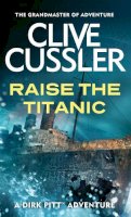 Clive Cussler - Raise the Titanic - 9780751502985 - V9780751502985