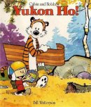 Bill Watterson - Yukon Ho!: Calvin & Hobbes Series: Book Four - 9780751509342 - V9780751509342