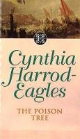 Cynthia Harrod-Eagles - The Poison Tree: The Morland Dynasty, Book 17 - 9780751512465 - V9780751512465