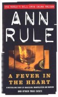 Ann Rule - A Fever In The Heart - 9780751515732 - V9780751515732
