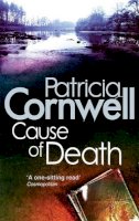 Patricia Cornwell - Cause of Death - 9780751519174 - KCG0001257
