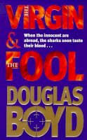 Douglas Boyd - Virgin And The Fool - 9780751519228 - KST0022279