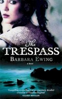 Barbara Ewing - The Trespass - 9780751533903 - KRF0025706