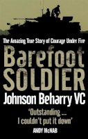 Johnson Beharry - Barefoot Soldier - 9780751538793 - V9780751538793