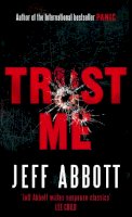 Jeff Abbott - Trust Me - 9780751539790 - KEX0231340