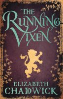 Elizabeth Chadwick - The Running Vixen: Book 2 in the Wild Hunt series - 9780751541359 - V9780751541359